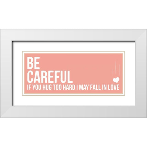 Be Careful A White Modern Wood Framed Art Print with Double Matting by OnRei