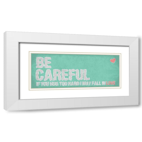 Be Careful White Modern Wood Framed Art Print with Double Matting by OnRei