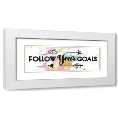 Follow Your Goals White Modern Wood Framed Art Print with Double Matting by OnRei