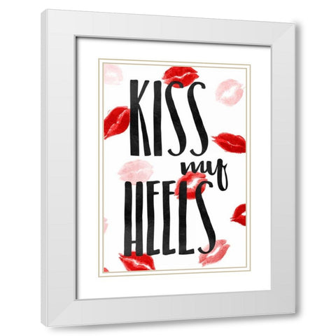 Kiss My Heels White Modern Wood Framed Art Print with Double Matting by OnRei