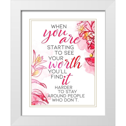 You Are Worth It White Modern Wood Framed Art Print with Double Matting by OnRei