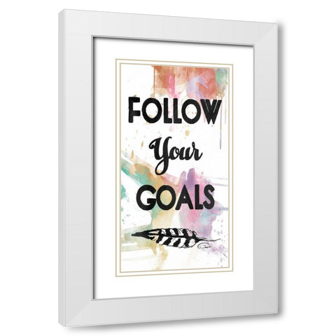 Follow Your Goals White Modern Wood Framed Art Print with Double Matting by OnRei