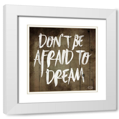 Afraid To Dream Wood White Modern Wood Framed Art Print with Double Matting by OnRei