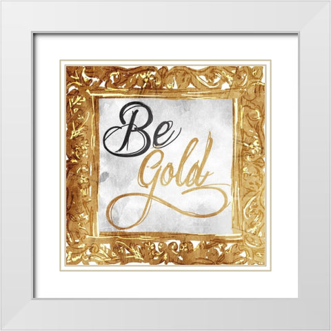 Be Gold White Modern Wood Framed Art Print with Double Matting by OnRei