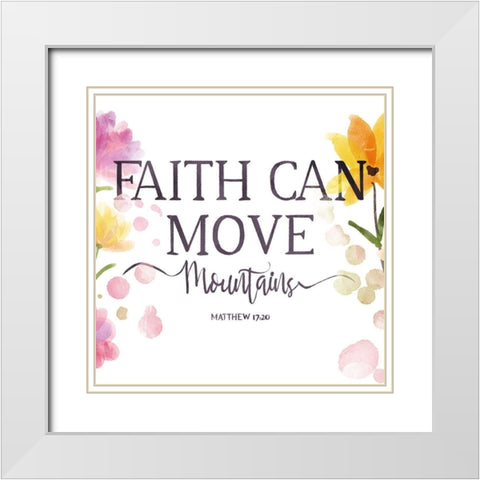 Faith Can Move White Modern Wood Framed Art Print with Double Matting by OnRei