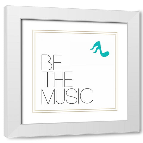 Be The Music 1 White Modern Wood Framed Art Print with Double Matting by OnRei