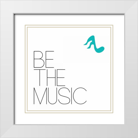 Be The Music 1 White Modern Wood Framed Art Print with Double Matting by OnRei