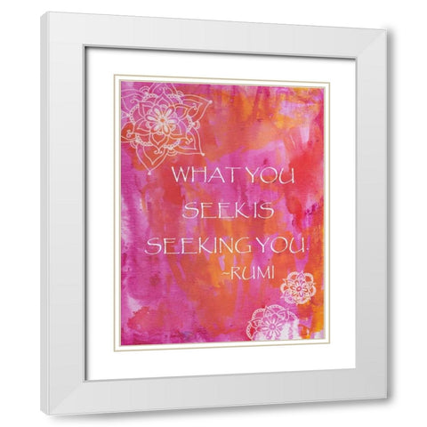 Pink What You Seek Is Seeking You White Modern Wood Framed Art Print with Double Matting by Varacek, Pam