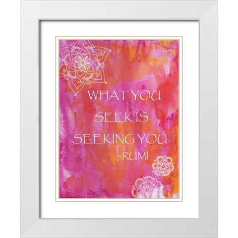 Pink What You Seek Is Seeking You White Modern Wood Framed Art Print with Double Matting by Varacek, Pam
