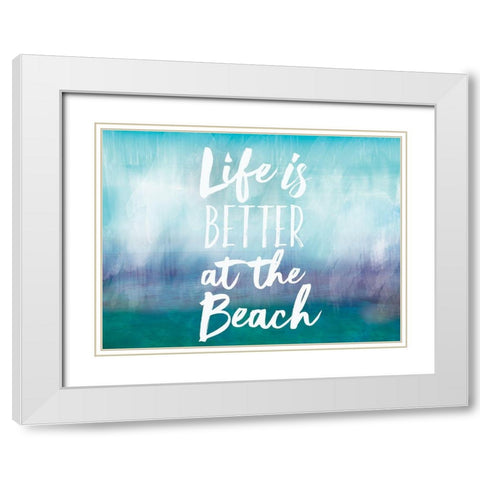 Life is Better White Modern Wood Framed Art Print with Double Matting by Lula Bijoux and Company