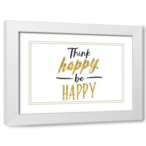 Think Happy Be Happy White Modern Wood Framed Art Print with Double Matting by Lula Bijoux and Company