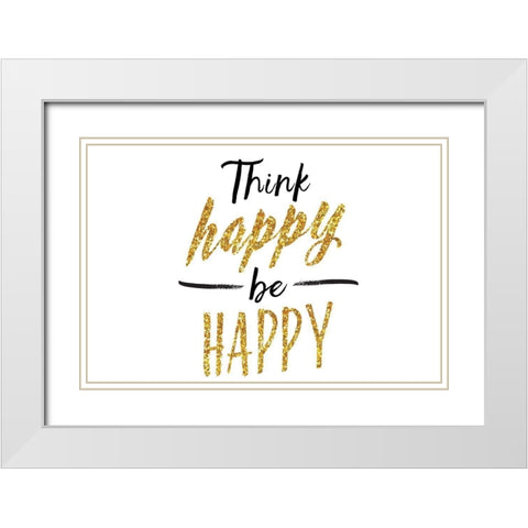 Think Happy Be Happy White Modern Wood Framed Art Print with Double Matting by Lula Bijoux and Company
