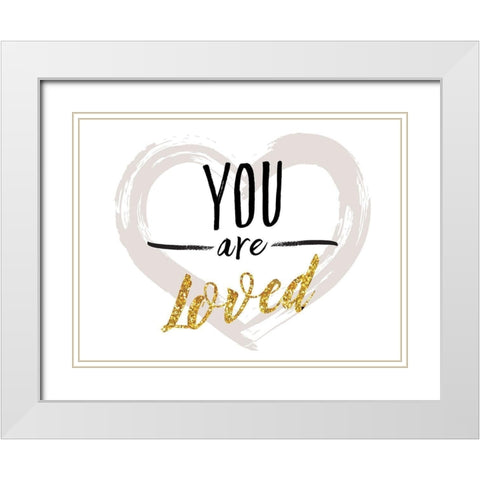 You are Loved White Modern Wood Framed Art Print with Double Matting by Lula Bijoux and Company