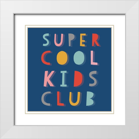 Super Cool Kids White Modern Wood Framed Art Print with Double Matting by Lula Bijoux and Company