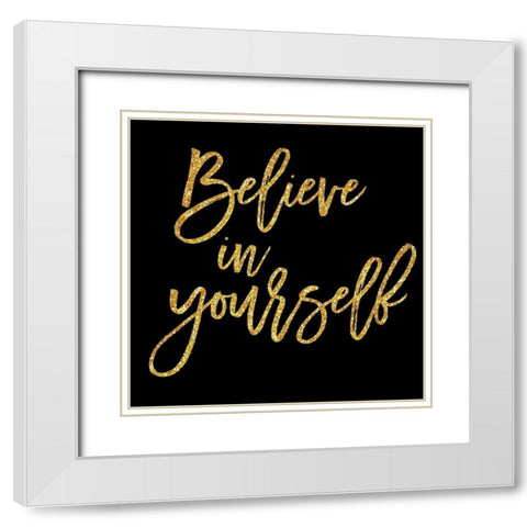 Believe in Yourself White Modern Wood Framed Art Print with Double Matting by Lula Bijoux and Company