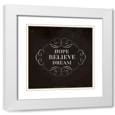 Hope Believe Dream White Modern Wood Framed Art Print with Double Matting by Lula Bijoux and Company