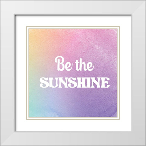 Be The Sunshine White Modern Wood Framed Art Print with Double Matting by Lula Bijoux and Company