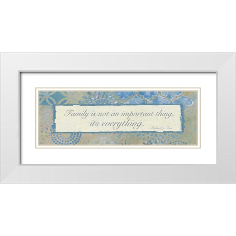 Family Is Everything 2 White Modern Wood Framed Art Print with Double Matting by Haynes, Smith