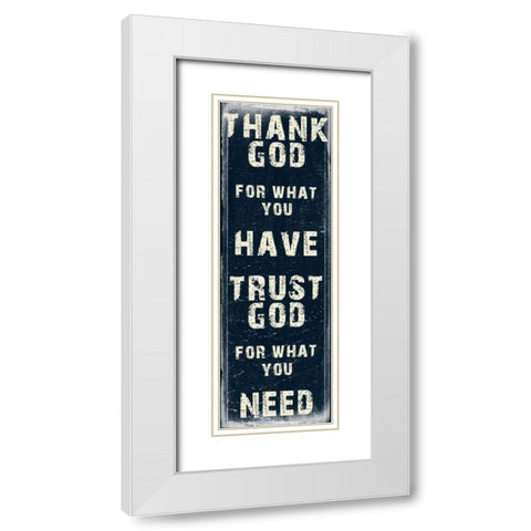Trust God White Modern Wood Framed Art Print with Double Matting by Lewis, Sheldon