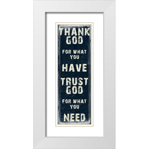 Trust God White Modern Wood Framed Art Print with Double Matting by Lewis, Sheldon