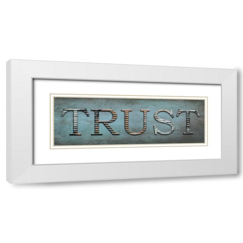 Trust Sentiment White Modern Wood Framed Art Print with Double Matting by Lewis, Sheldon
