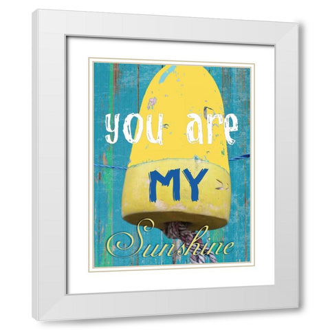 You Are My Sunshine White Modern Wood Framed Art Print with Double Matting by Lewis, Sheldon