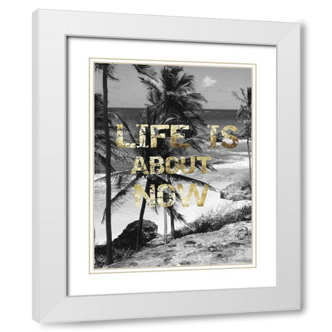 Life is About Now White Modern Wood Framed Art Print with Double Matting by Lewis, Sheldon