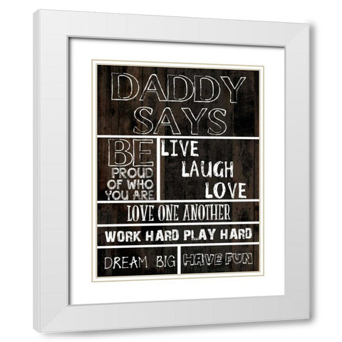Dad Says 1 White Modern Wood Framed Art Print with Double Matting by Lewis, Sheldon