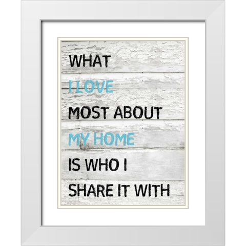 I Love My Home White Modern Wood Framed Art Print with Double Matting by Lewis, Sheldon