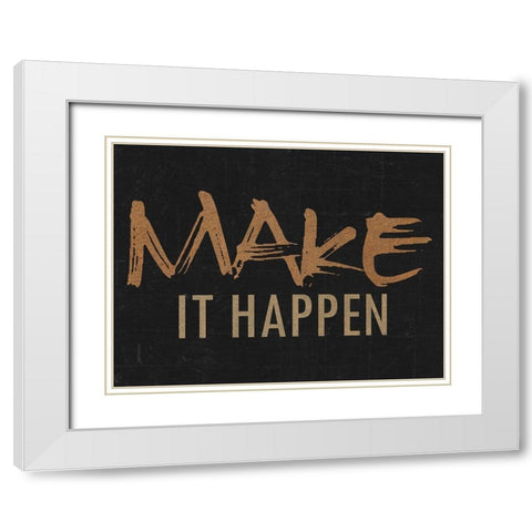 Make It Happen White Modern Wood Framed Art Print with Double Matting by Lewis, Sheldon