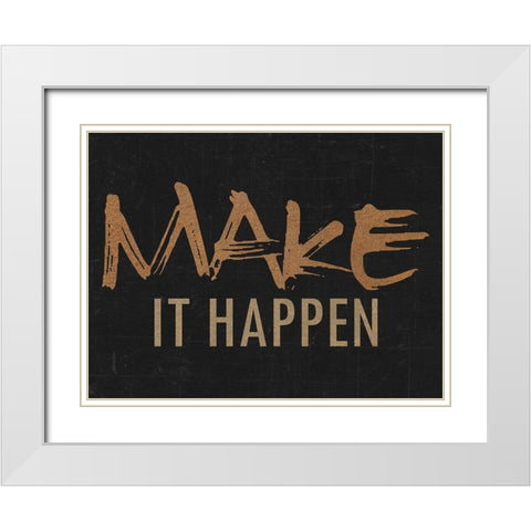Make It Happen White Modern Wood Framed Art Print with Double Matting by Lewis, Sheldon