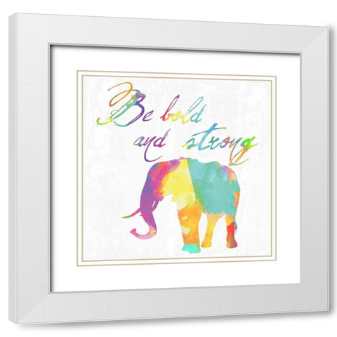 Be Bold and Strong White Modern Wood Framed Art Print with Double Matting by Lewis, Sheldon