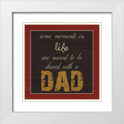 Only You DaD White Modern Wood Framed Art Print with Double Matting by Lewis, Sheldon