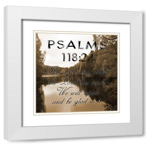 Be Glad In It Psalms White Modern Wood Framed Art Print with Double Matting by Lewis, Sheldon