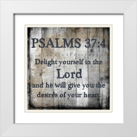 Psalms 37-4 White Modern Wood Framed Art Print with Double Matting by Lewis, Sheldon