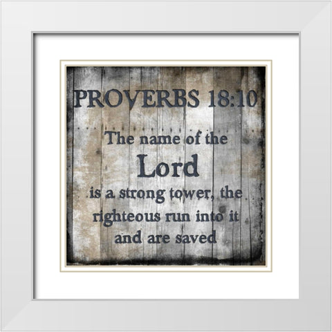 Proverbs 18-10 White Modern Wood Framed Art Print with Double Matting by Lewis, Sheldon