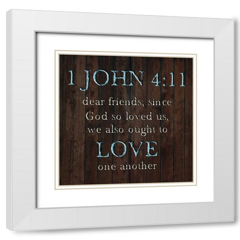 1 John 4:11 White Modern Wood Framed Art Print with Double Matting by Lewis, Sheldon