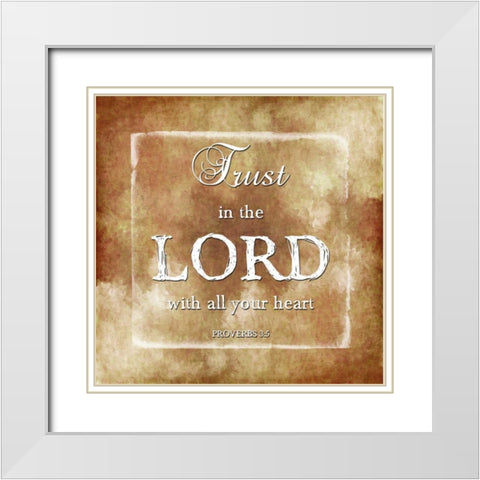 Trust The Lord White Modern Wood Framed Art Print with Double Matting by Lewis, Sheldon