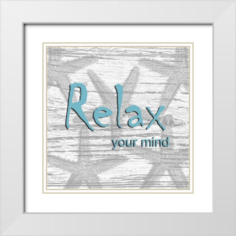 Relax Your Mind White Modern Wood Framed Art Print with Double Matting by Lewis, Sheldon
