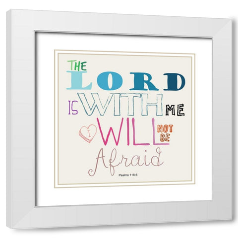 Psalms 118-6 White Modern Wood Framed Art Print with Double Matting by Lewis, Sheldon