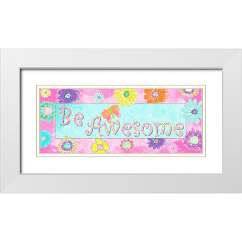 BE AWESOME White Modern Wood Framed Art Print with Double Matting by Greene, Taylor