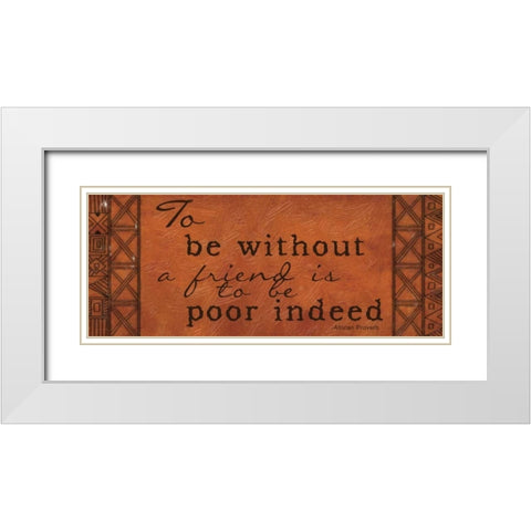 To Be Without A Friend White Modern Wood Framed Art Print with Double Matting by Greene, Taylor