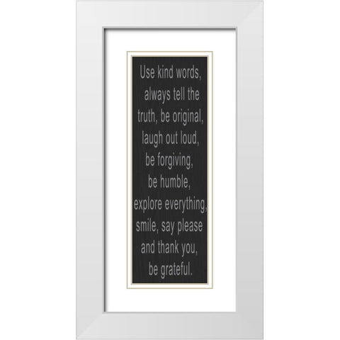 USE KIND WORDS GREY White Modern Wood Framed Art Print with Double Matting by Greene, Taylor