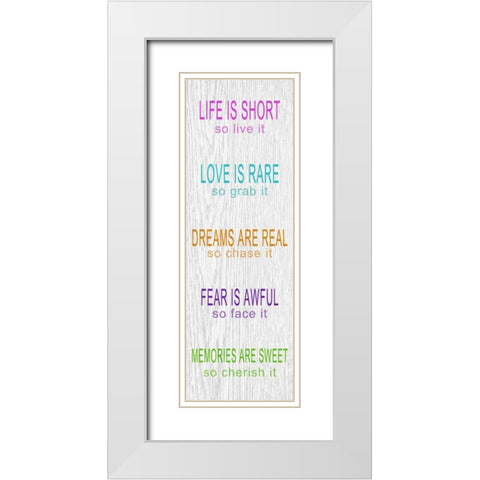 LIFE IS SHORT White Modern Wood Framed Art Print with Double Matting by Greene, Taylor