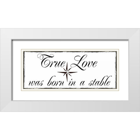 TRUE LOVE White Modern Wood Framed Art Print with Double Matting by Greene, Taylor