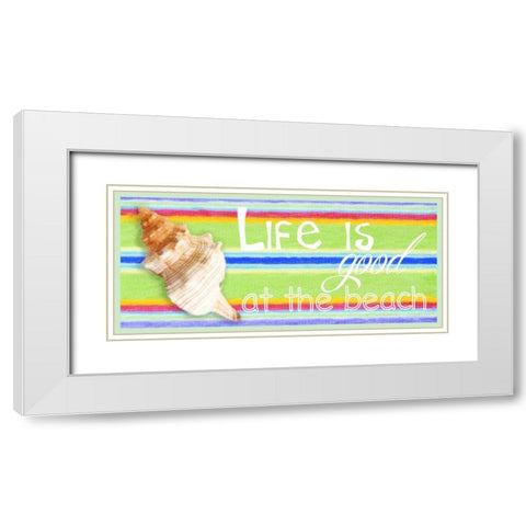 LIFE IS GOOD White Modern Wood Framed Art Print with Double Matting by Greene, Taylor