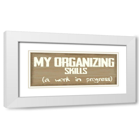 My Skills White Modern Wood Framed Art Print with Double Matting by Greene, Taylor