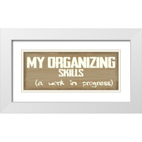 My Skills White Modern Wood Framed Art Print with Double Matting by Greene, Taylor
