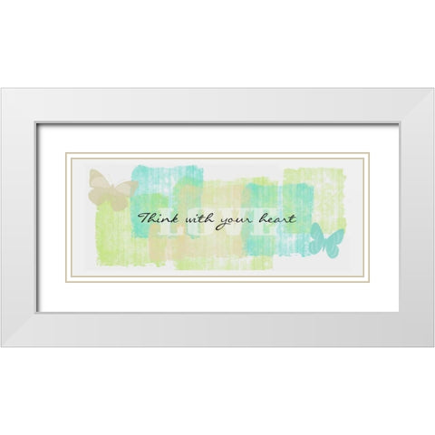 Think With Your  Heart White Modern Wood Framed Art Print with Double Matting by Greene, Taylor