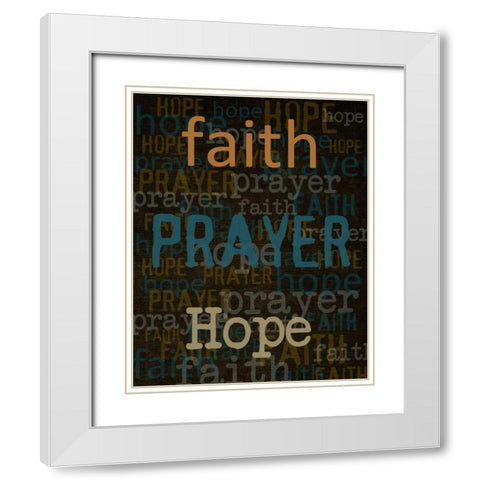 Faith Prayer Hope White Modern Wood Framed Art Print with Double Matting by Greene, Taylor